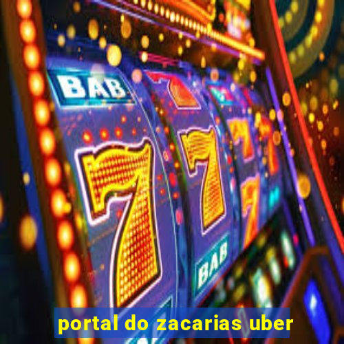 portal do zacarias uber